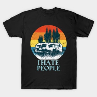 I hate People retro vintage Camping Camper Gifts T-Shirt